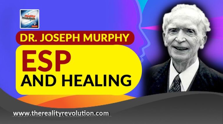 Dr Joseph Murphy ESP And Healing EP 236 The Reality Revolution   3fmt9qxg 768x427 