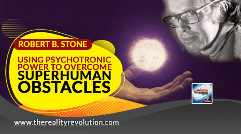 Robert B Stone – Using Psychotronic Power To Overcome Superhuman ...